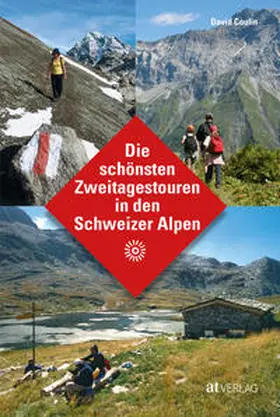 Coulin |  Die schönsten Zweitagestouren in den Schweizer Alpen | Buch |  Sack Fachmedien