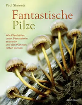 Stamets |  Fantastische Pilze | Buch |  Sack Fachmedien