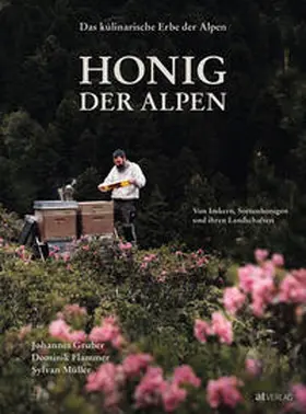Gruber / Flammer / Müller |  Das kulinarische Erbe der Alpen - Honig der Alpen | Buch |  Sack Fachmedien