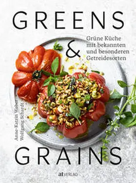 Weber |  Greens & Grains | Buch |  Sack Fachmedien