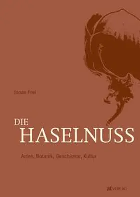 Frei |  Die Haselnuss | Buch |  Sack Fachmedien