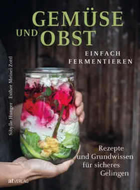 Hunger |  Gemüse und Obst einfach fermentieren | Buch |  Sack Fachmedien