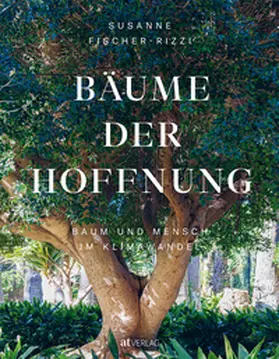 Fischer-Rizzi |  Bäume der Hoffnung | eBook | Sack Fachmedien