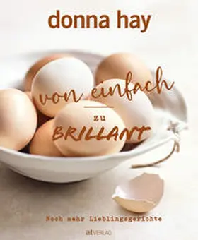 Hay |  Von Einfach zu Brillant - Noch mehr Lieblingsgerichte | Buch |  Sack Fachmedien