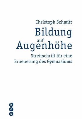 Schmitt | Bildung auf Augenhöhe (E-Book) | E-Book | sack.de