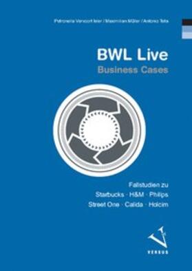 Vervoort Isler / Müller / Teta | BWL Live: Business Cases | Buch | 978-3-03909-145-4 | sack.de