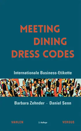 Zehnder / Senn |  Meeting · Dining · Dress Codes | Buch |  Sack Fachmedien