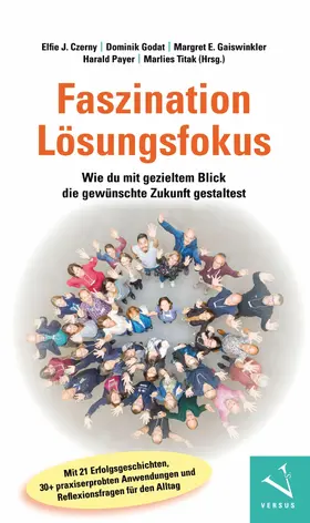 Czerny / Godat / Gaiswinkler |  Faszination Lösungsfokus | eBook | Sack Fachmedien