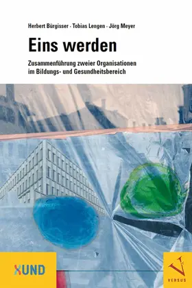Bürgisser / Lengen / Meyer |  Eins werden | eBook | Sack Fachmedien