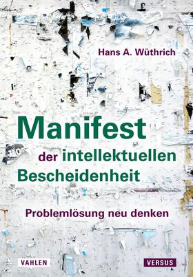 Wüthrich | Manifest der intellektuellen Bescheidenheit | E-Book | sack.de