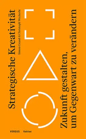 Grand / Weckerle |  Strategische Kreativität | eBook | Sack Fachmedien