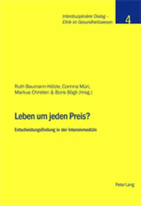 Baumann-Hölzle / Bögli / Christen |  Leben um jeden Preis? | Buch |  Sack Fachmedien