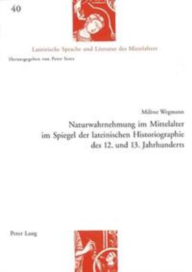 Wegmann | Naturwahrnehmung im Mittelalter im Spiegel der lateinischen Historiographie des 12. und 13. Jahrhunderts | Buch | sack.de