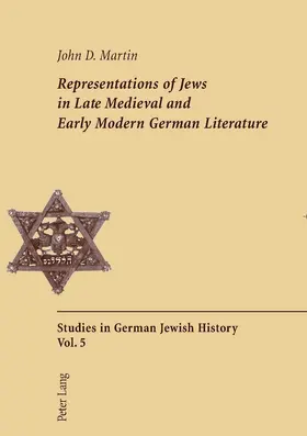 Martin |  Representations of Jews in Late Medieval and Early Modern German Literature | Buch |  Sack Fachmedien