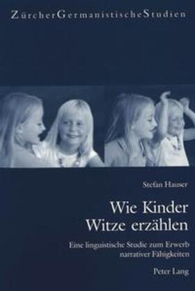 Hauser | Hauser, S: Wie Kinder Witze erzählen | Buch | 978-3-03910-766-7 | sack.de
