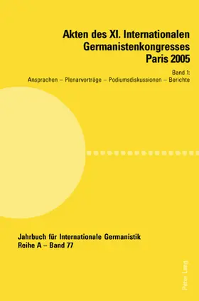 Valentin |  Akten des XI. Internationalen Germanistenkongresses Paris 2005 «Germanistik im Konflikt der Kulturen» | Buch |  Sack Fachmedien