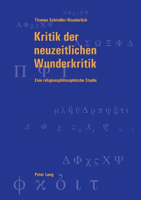 Schindler |  Kritik der neuzeitlichen Wunderkritik | Buch |  Sack Fachmedien