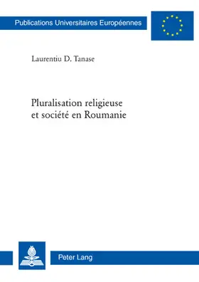 Tanase |  Pluralisation religieuse et société en Roumanie | Buch |  Sack Fachmedien