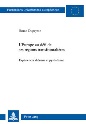 Dupeyron | L'Europe au défi de ses régions transfrontalières | Buch | 978-3-03911-599-0 | sack.de