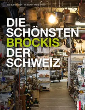 Becher / Knobel / Subramaniam |  Die schönsten Brockis der Schweiz | Buch |  Sack Fachmedien