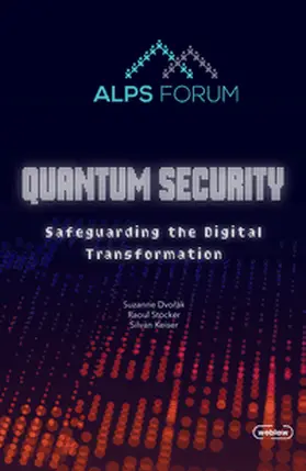 Dvorak / Stocker / Keiser |  Alps Forum 2025 - Quantum Security | Buch |  Sack Fachmedien