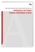 Coutaz / Huber / Kellerhals |  Archivpraxis in der Schweiz | Buch |  Sack Fachmedien