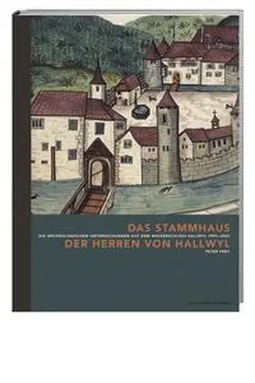 Frey |  Das Stammhaus der Herren von Hallwyl | Buch |  Sack Fachmedien