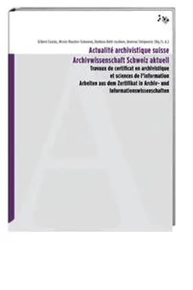 Coutaz / Meystre-Schaeren / Roth-Lochner |  Actualité archivistique suisse /Archivwissenschaft Schweiz aktuell | Buch |  Sack Fachmedien