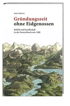 Sablonier |  Gründungszeit ohne Eidgenossen | Buch |  Sack Fachmedien