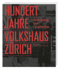 Kälin / Keller / Wyler |  100 Jahre Volkshaus Zürich | Buch |  Sack Fachmedien