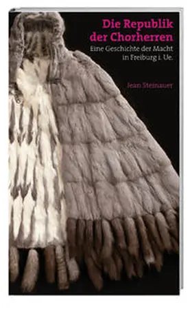 Steinauer |  Die Republik der Chorherren | Buch |  Sack Fachmedien