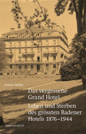Müller | Das vergessene Grand Hotel | Buch | 978-3-03919-408-7 | sack.de