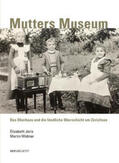 Joris / Widmer |  Mutters Museum | Buch |  Sack Fachmedien