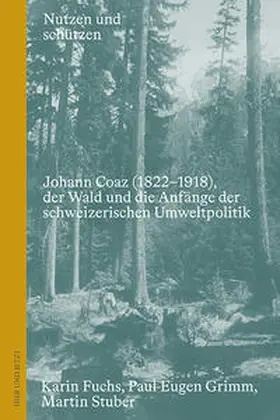 Fuchs / Grimm / Stuber |  Nutzen und schützen | Buch |  Sack Fachmedien