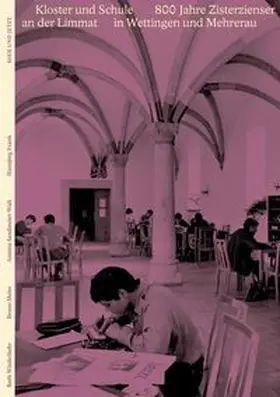 Wiederkehr / Meier / Sandmeier-Walt |  ¿¿Kloster und Schule an der Limmat | Buch |  Sack Fachmedien