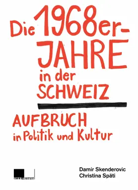 Skenderovic / Späti |  Die 1968er-Jahre in der Schweiz | eBook | Sack Fachmedien