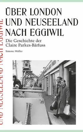 Müller |  Über London und Neuseeland nach Eggiwil | eBook | Sack Fachmedien