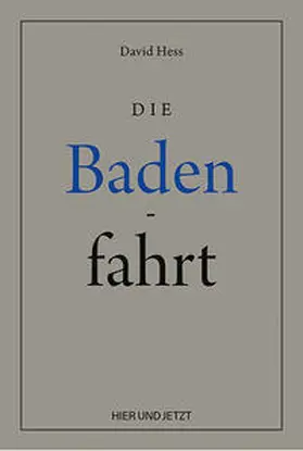 Hess / Jungo / Meier |  Die Badenfahrt | eBook | Sack Fachmedien