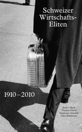 Mach / David / Ginalski | Schweizer Wirtschaftseliten 1910–2010 | E-Book | sack.de
