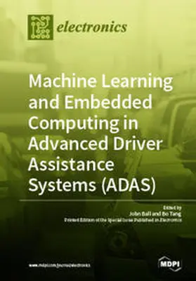Ball / Tang |  Machine Learning and Embedded Computing in Advanced Driver Assistance Systems (ADAS) | Buch |  Sack Fachmedien