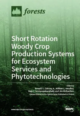 Zalesny, Jr. / Headlee / Soolanayakanahally |  Short Rotation Woody Crop Production Systems for Ecosystem Services and Phytotechnologies | Buch |  Sack Fachmedien