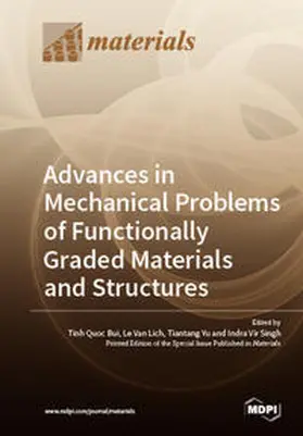 Bui / Lich / Yu |  Advances in Mechanical Problems of Functionally Graded Materials and Structures | Buch |  Sack Fachmedien