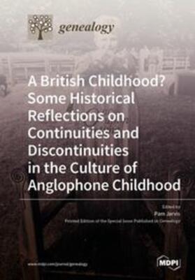 Jarvis | A British Childhood? Some Historical Reflections on Continuities and Discontinuities in the Culture of Anglophone Childhood | Buch | 978-3-03921-934-6 | sack.de