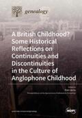 Jarvis |  A British Childhood? Some Historical Reflections on Continuities and Discontinuities in the Culture of Anglophone Childhood | Buch |  Sack Fachmedien