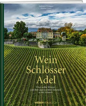 Z'Graggen / Gisler |  Wein. Schlösser. Adel. | Buch |  Sack Fachmedien
