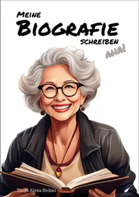 Holzer |  Meine Biografie schreiben, aha! | Buch |  Sack Fachmedien