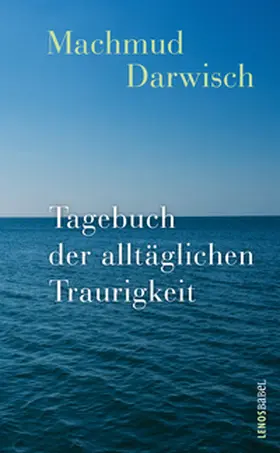 Darwisch |  Tagebuch der alltäglichen Traurigkeit | Buch |  Sack Fachmedien