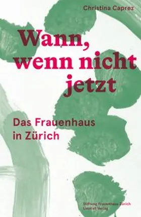 Caprez |  Wann, wenn nicht jetzt | Buch |  Sack Fachmedien