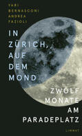 Bernasconi / Fazioli |  In Zürich, auf dem Mond | Buch |  Sack Fachmedien