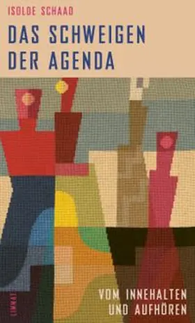 Schaad |  Das Schweigen der Agenda | Buch |  Sack Fachmedien